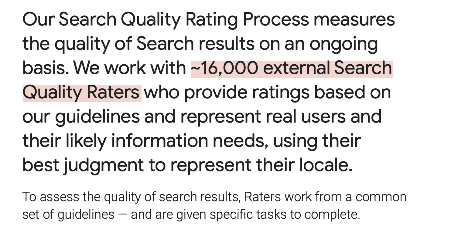 구글의 검색 품질 평가자의 인원은 현재 16,000명이라고 한다.